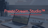 PrestoStream Studio - Production Software